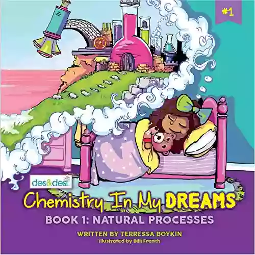 Chemistry In My Dreams: 1: Natural Processes