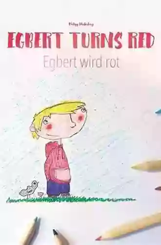 Egbert Turns Red/De Egbert Wird Rot: Children S English Swiss German (Bilingual Edition/Dual Language) (Bilingual Picture Series: Egbert Turns Language With English As Main Language)