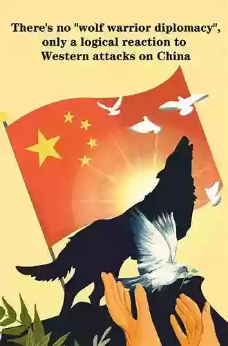 China S Civilian Army: The Making Of Wolf Warrior Diplomacy