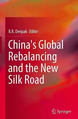 China S Global Rebalancing And The New Silk Road