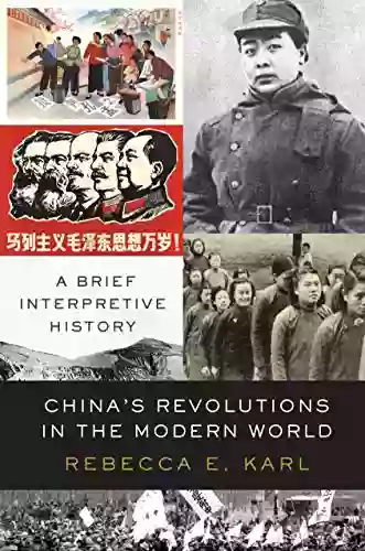 China S Revolutions In The Modern World: A Brief Interpretive History