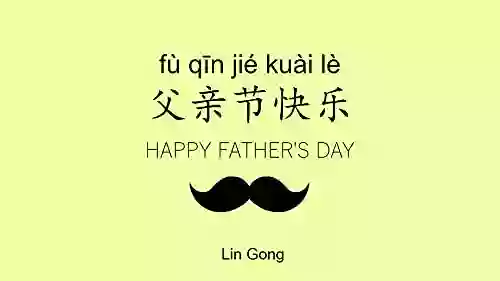 Chinese Kids Picture with English Translation and Pinyin: Happy Father s Day : Let s Read in Mandarin Chinese