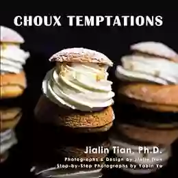 Choux Temptations Jialin Tian