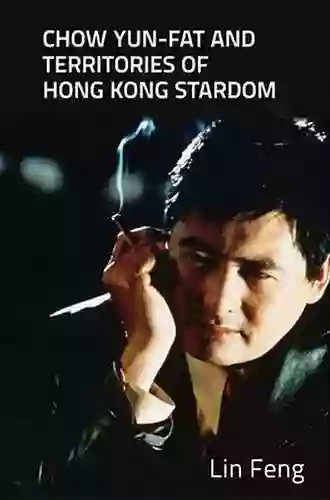 Chow Yun Fat And Territories Of Hong Kong Stardom