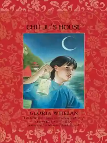 Chu Ju S House Gloria Whelan