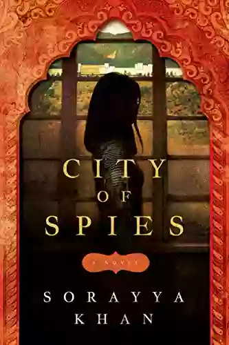 City Of Spies Sorayya Khan