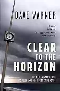 Clear To The Horizon (Dave Warner Crime)