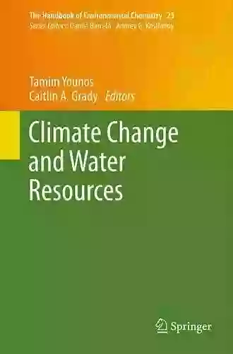 Climate Change and Water Resources (The Handbook of Environmental Chemistry 25)