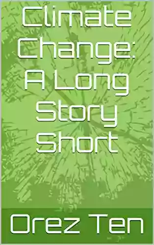 Climate Change: A Long Story Short