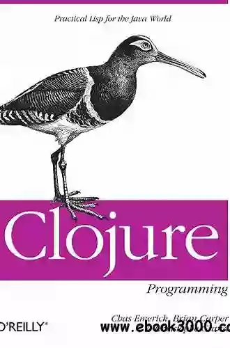 Clojure Programming: Practical Lisp For The Java World