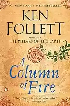 A Column Of Fire: A Novel (Kingsbridge 3)