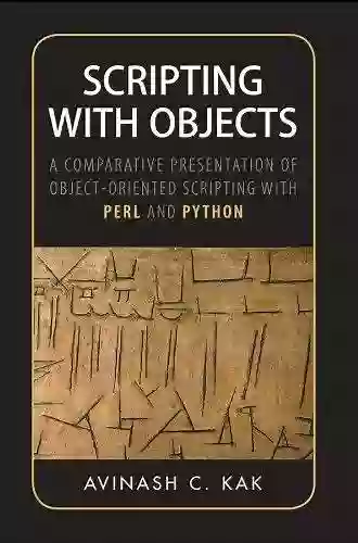 Scripting with Objects: A Comparative Presentation of Object Oriented Scripting with Perl and Python