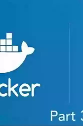 A Complete Guide To Docker For Operations And Development: Test Prep For The Docker Certified Associate (DCA) Exam