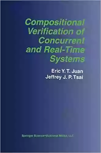 Compositional Verification Of Concurrent And Real Time Systems (The Springer International In Engineering And Computer Science 676)