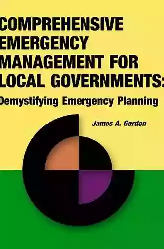 Comprehensive Emergency Management For Local Governments:: Demystifying Emergency Planning