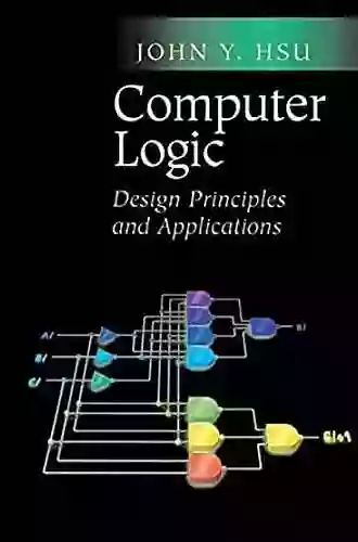 Computer Logic: Design Principles and Applications