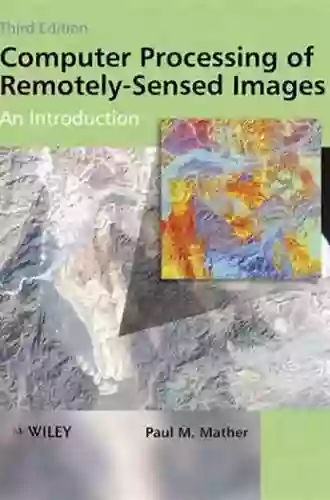 Computer Processing Of Remotely Sensed Images