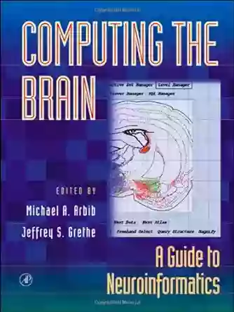 Computing The Brain: A Guide To Neuroinformatics