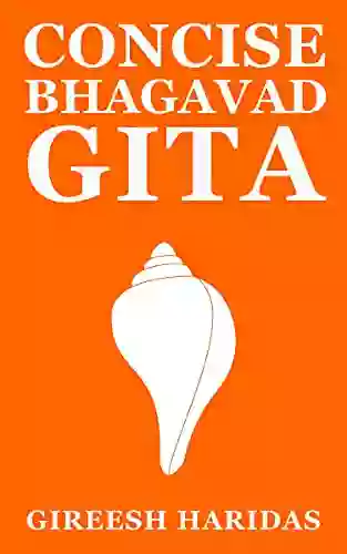 Concise Bhagavad Gita Gireesh Haridas