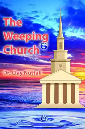 The Weeping Church: Confronting The Crisis Of Church Polity