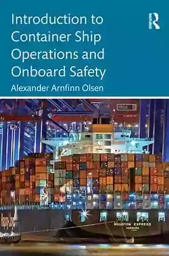 Introduction To Container Ship Operations And Onboard Safety