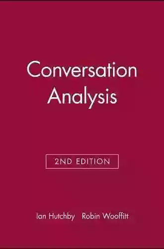 Conversation Analysis Ian Hutchby