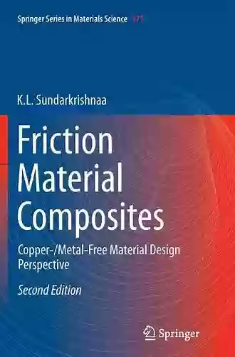 Friction Material Composites: Copper /Metal Free Material Design Perspective (Springer In Materials Science 171)