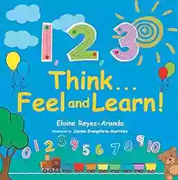 123 Think Feel and Learn : Count and Trace the Numbers