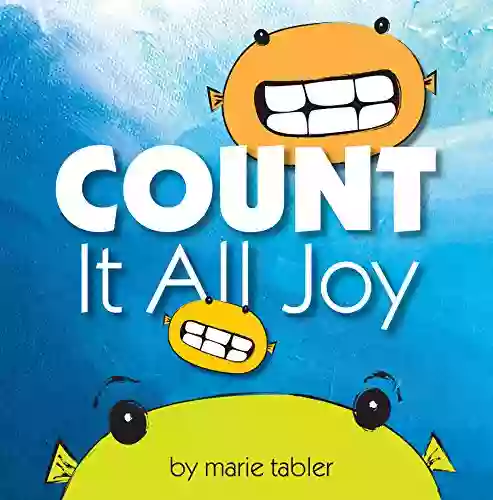 Count It All Joy: An Illustrated Counting for Children Ages 2 6