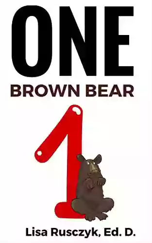 One Brown Bear: Counting From One To Twelve (Dr Lisa S Kids Learning Books)