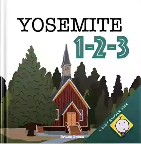 Yosemite 1 2 3: A Counting That Explores Birds Plants Animals And More At Yosemite National Park (baby Ranger Yosemite)