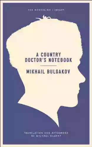 A Country Doctor S Notebook (Neversink)