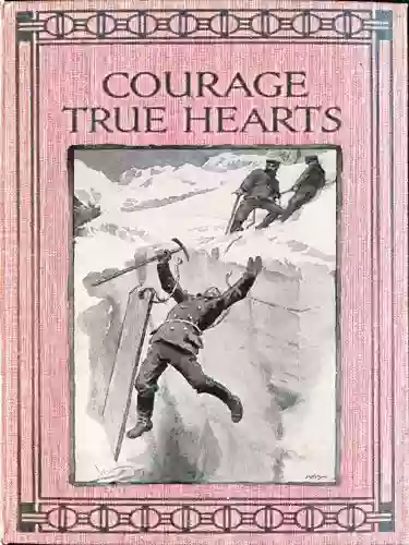 Courage True Hearts : Sailing In Search Of Fortune