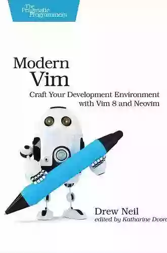 Modern Vim: Craft Your Development Environment With Vim 8 And Neovim