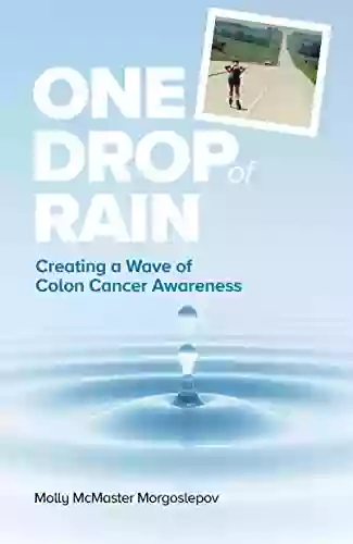 One Drop Of Rain: Creating A Wave Of Colon Cancer Awareness