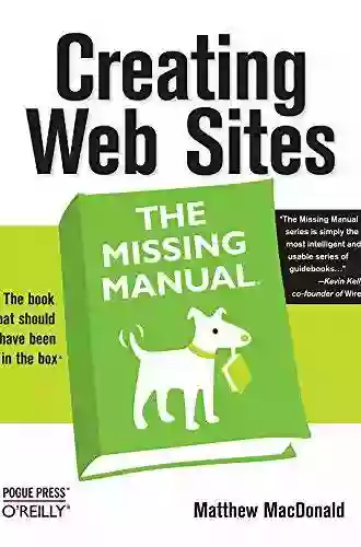 Creating Web Sites: The Missing Manual: The Missing Manual