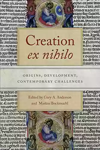 Creation ex nihilo: Origins Development Contemporary Challenges