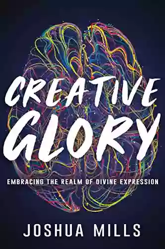 Creative Glory: Embracing The Realm Of Divine Expression