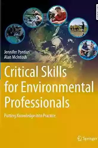 Critical Skills For Environmental Professionals: Putting Knowledge Into Practice (Springer Textbooks In Earth Sciences Geography And Environment)