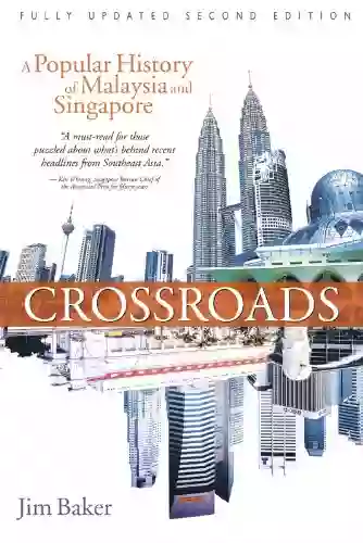 Crossroads: A Popular History Of Malaysia And Singapore