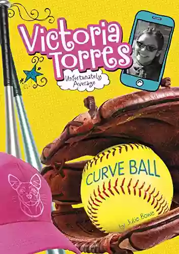 Curveball (Victoria Torres Unfortunately Average)