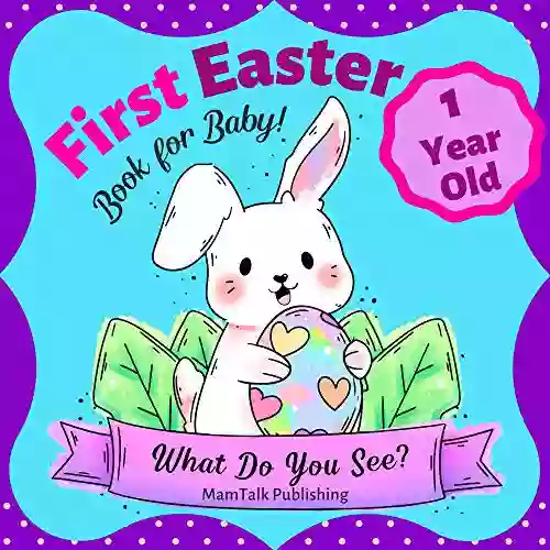 First Easter For 1 Year Old Baby : Cute Easter Gift For 1 Year Old Little Boys And Girls (What Do You See?)