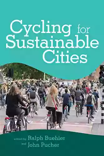 Cycling For Sustainable Cities (Urban And Industrial Environments)