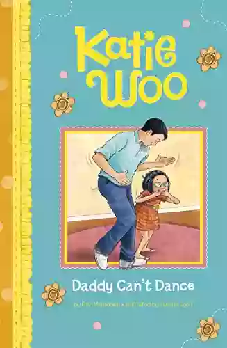 Daddy Can T Dance (Katie Woo)