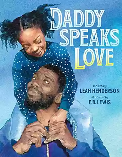 Daddy Speaks Love Leah Henderson