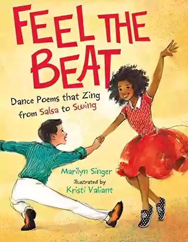 Feel The Beat: Dance Poems That Zing From Salsa To Swing