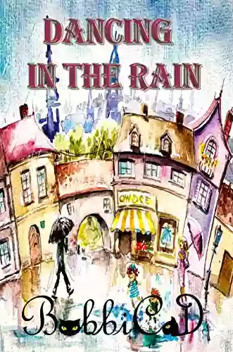 Dancing In The Rain: A Beautifully Illustrated Rhyming Picture For Children Of All Ages