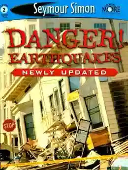 Danger Earthquakes (SeeMore Readers) Seymour Simon