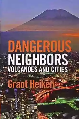 Dangerous Neighbors: Volcanoes And Cities