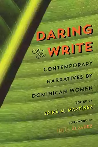 Daring To Write: Contemporary Narratives By Dominican Women